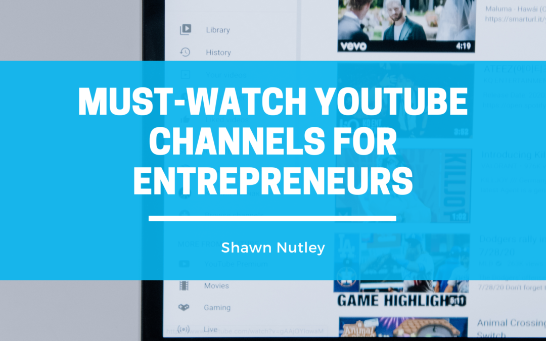 Must-Watch YouTube Channels For Entrepreneurs
