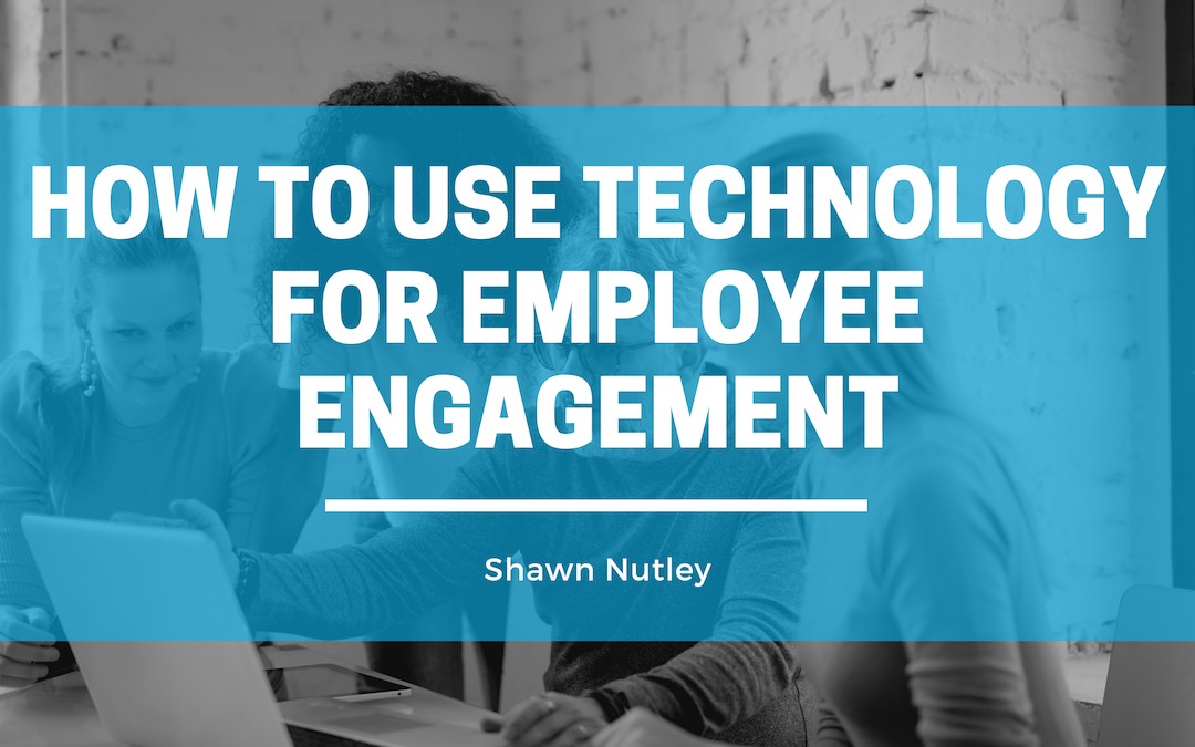 How to Use Technology for Employee Engagement