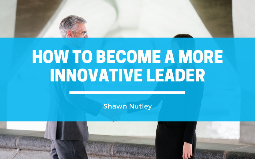 How to Become a More Innovative Leader