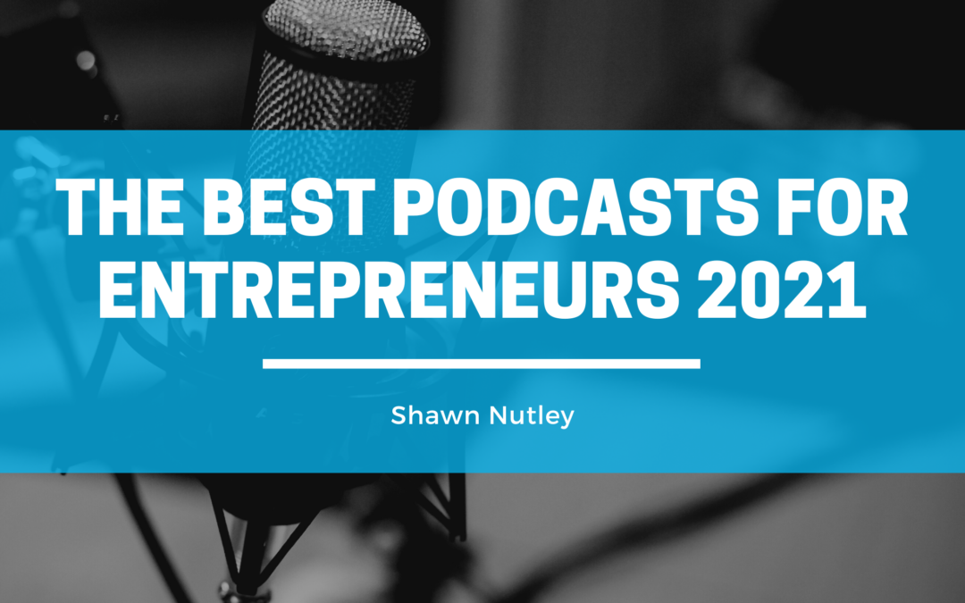 The Best Podcasts for Entrepreneurs This Year